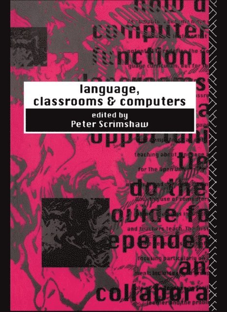 Peter Scrimshaw - Language, Classrooms and Computers, E-bok