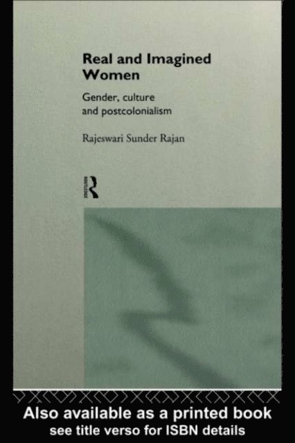 Rajeswari Sunder Rajan - Real and Imagined Women, E-bok