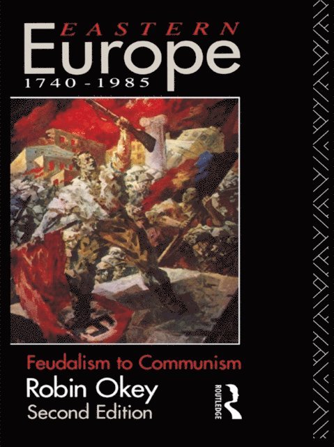 Robin Okey - Eastern Europe 1740-1985, E-bok