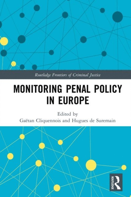 Hugues de Suremain, Gaetan Cliquennois - Monitoring Penal Policy in Europe, E-bok