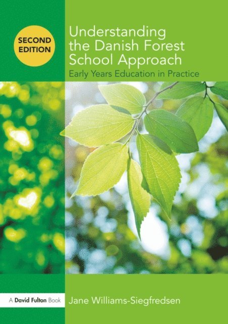 Jane Williams-Siegfredsen - Understanding the Danish Forest School Approach, E-bok