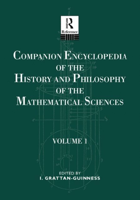 Ivor Grattan-Guiness - Companion Encyclopedia of the History and Philosophy of the Mathematical Sciences, E-bok