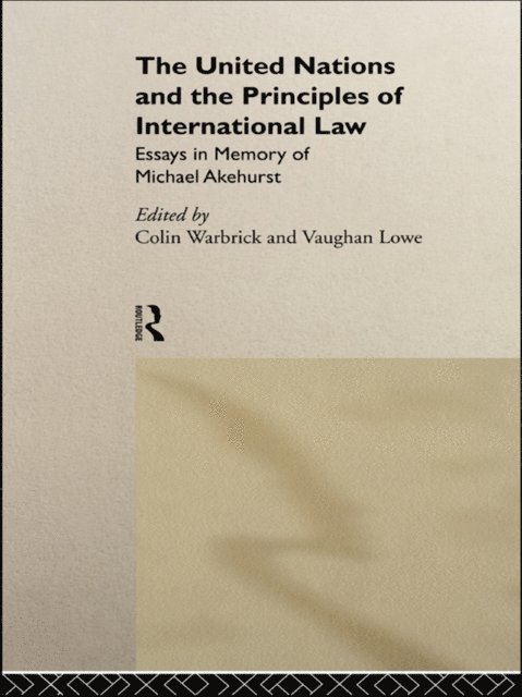 Colin Warbrick, Vaughan Lowe - United Nations and the Principles of International Law, E-bok