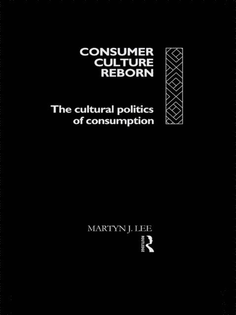Martyn J. Lee - Consumer Culture Reborn, E-bok