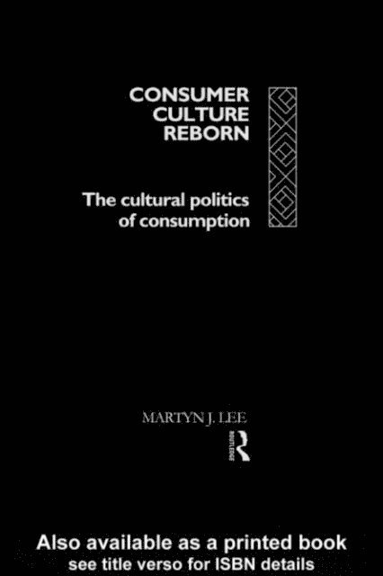 Martyn J. Lee - Consumer Culture Reborn, E-bok