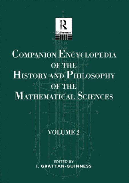 Ivor Grattan-Guiness - Companion Encyclopedia of the History and Philosophy of the Mathematical Sciences, E-bok