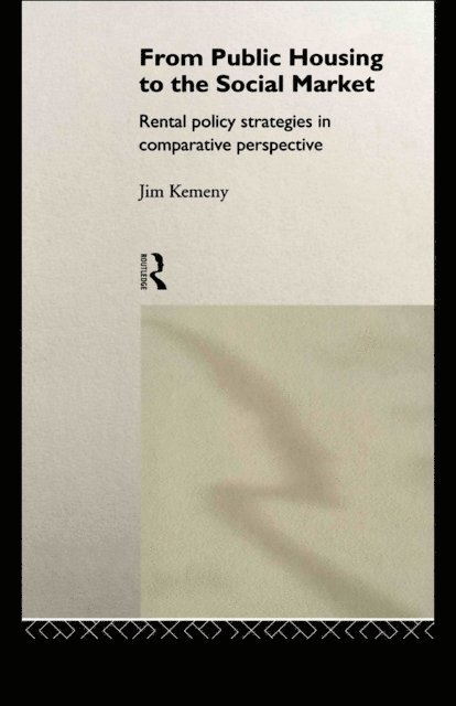 J Kemeny - From Public Housing Soc Market, E-bok