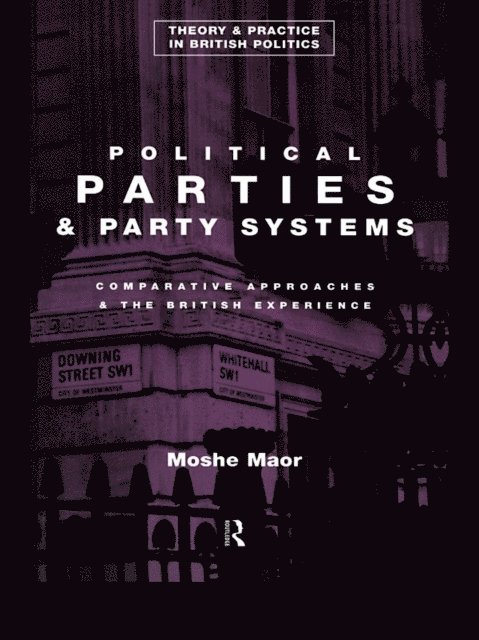 Moshe Maor - Political Parties and Party Systems, E-bok