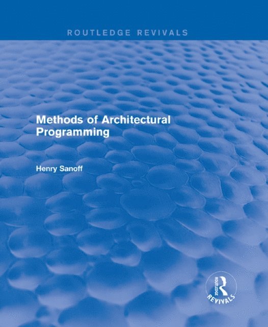 Henry Sanoff - Methods of Architectural Programming (Routledge Revivals), E-bok. Tillgänglighet: Lägg i varukorg