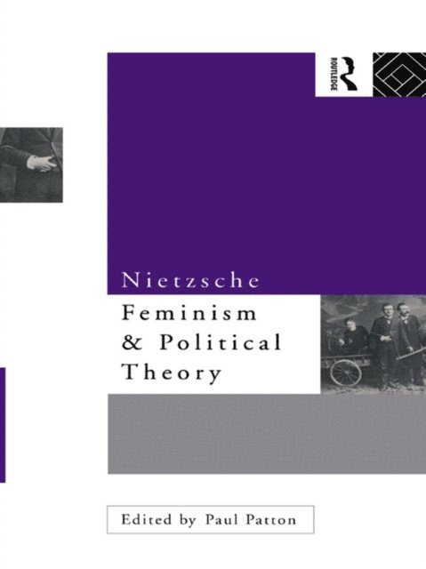 Paul Patton - Nietzsche, Feminism and Political Theory, E-bok