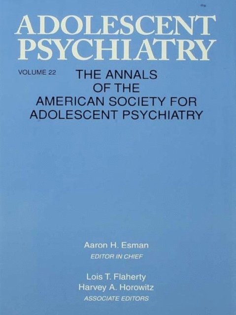 Aaron H. Esman - Adolescent Psychiatry, V. 22, E-bok