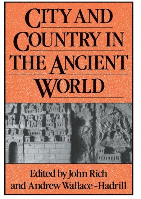 John Rich - City and Country in the Ancient World, E-bok