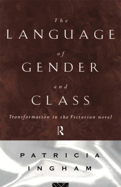 Patricia Ingham - Language of Gender and Class, E-bok