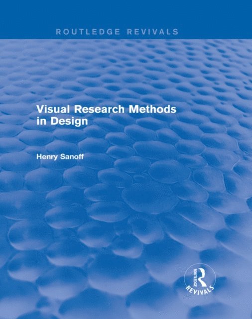 Henry Sanoff - Visual Research Methods in Design (Routledge Revivals), E-bok. Tillgänglighet: Lägg i varukorg