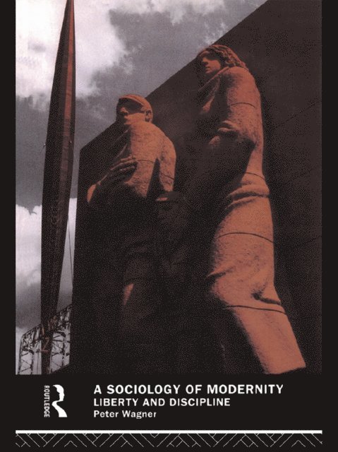 Peter Wagner - Sociology of Modernity, E-bok