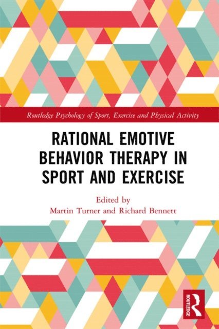Richard Bennett, Martin Turner - Rational Emotive Behavior Therapy in Sport and Exercise, E-bok
