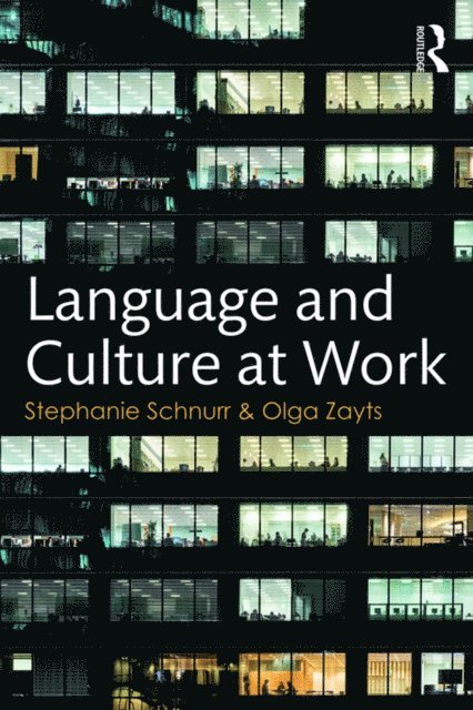 Olga Zayts, Stephanie Schnurr - Language and Culture at Work, E-bok