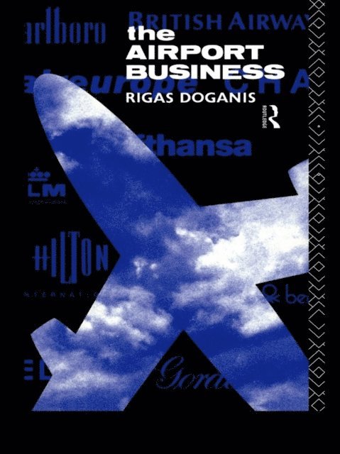Rigas Doganis, Professor Rigas Doganis - Airport Business, E-bok