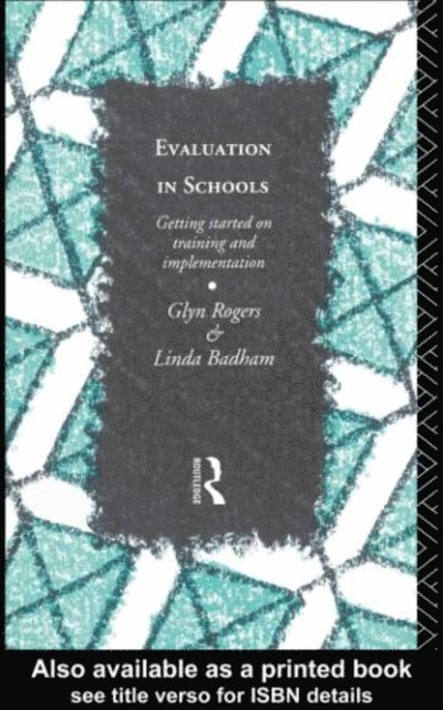Linda Badham, Glyn Rogers - Evaluation in Schools, E-bok