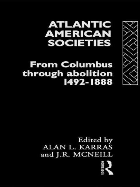 J.R. McNeill, Alan Karras - Atlantic American Societies, E-bok
