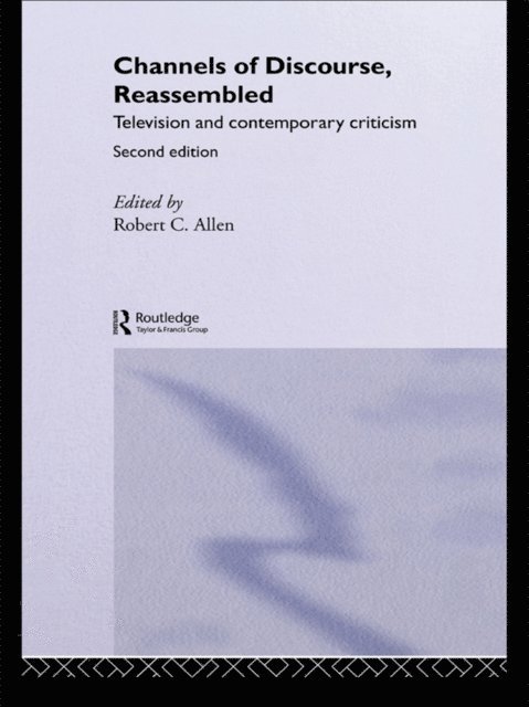 Robert C. Allen - Channels of Discourse, Reassembled, E-bok