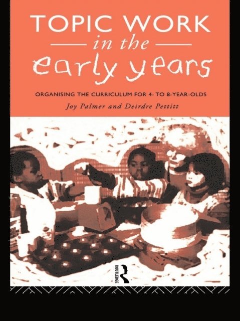 Joy Palmer - Topic Work in the Early Years, E-bok