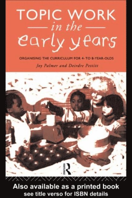 Joy Palmer - Topic Work in the Early Years, E-bok