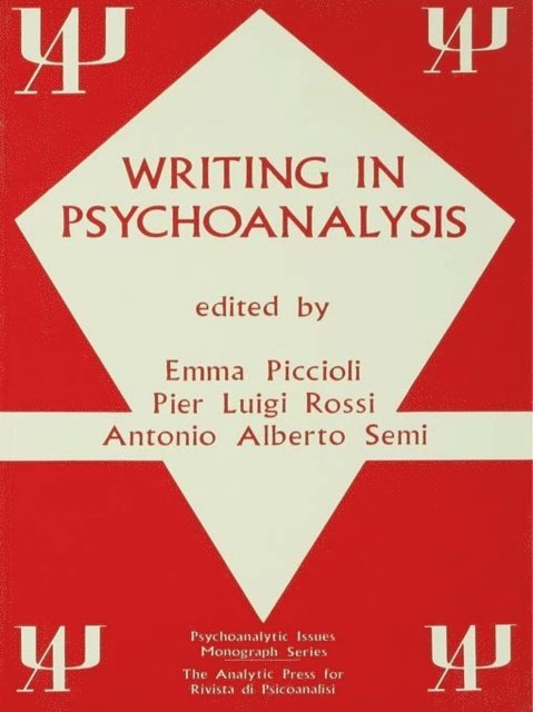 Antonio A Semi, Pier L Rossi, Emma Piccioli - Writing in Psychoanalysis, E-bok