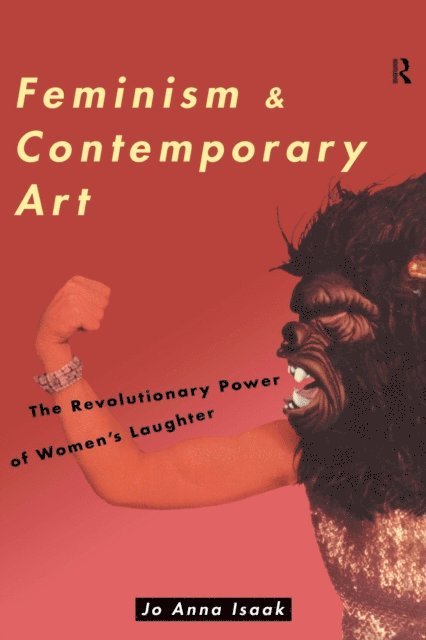 Jo Anna Isaak - Feminism and Contemporary Art, E-bok