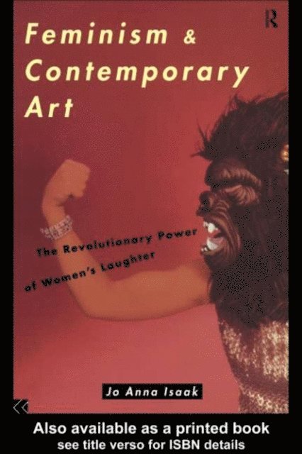 Jo Anna Isaak - Feminism and Contemporary Art, E-bok