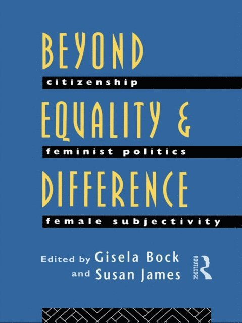 Susan James, Gisela Bock - Beyond Equality and Difference, E-bok