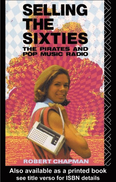 Robert Chapman - Selling the Sixties, E-bok