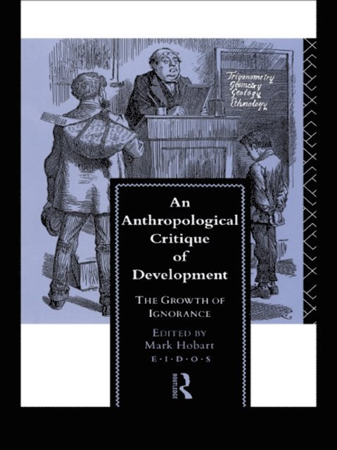 Mark Hobart - Anthropological Critique of Development, E-bok