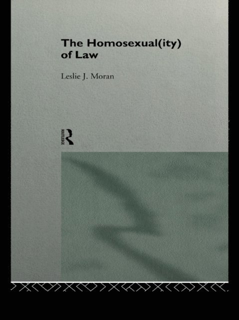 Leslie Moran - Homosexual(ity) of law, E-bok