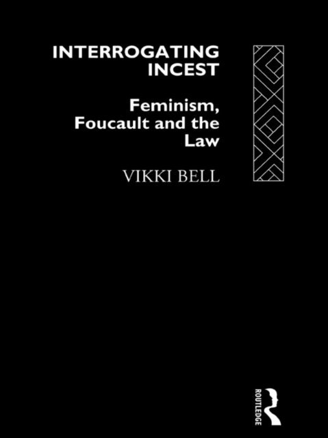 Vikki Bell - Interrogating Incest, E-bok