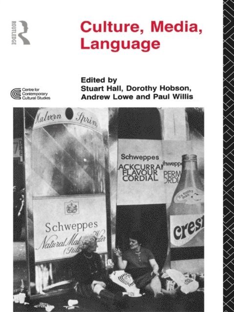 Paul Willis, Andrew Lowe, Dorothy Hobson, Stuart Hall - Culture, Media, Language, E-bok
