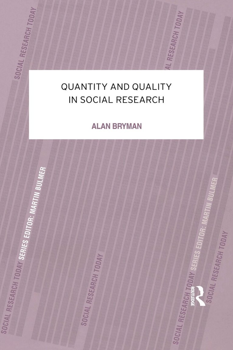 Alan Bryman - Quantity and Quality in Social Research, E-bok