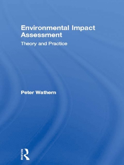 Peter Wathern - Environmental Impact Assessment, E-bok