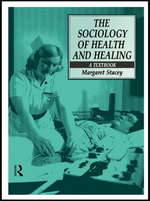 Margaret Stacey - Sociology of Health and Healing, E-bok