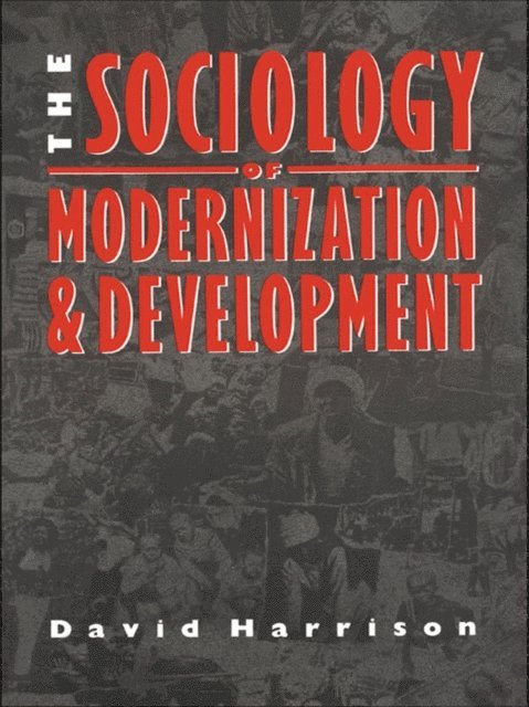 David Harrison - Sociology of Modernization and Development, E-bok