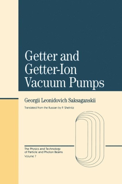 Georgii Saksaganskii - Getter And Getter-Ion Vacuum Pumps, E-bok