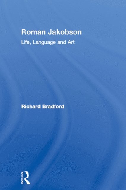 Richard Bradford - Roman Jakobson, E-bok