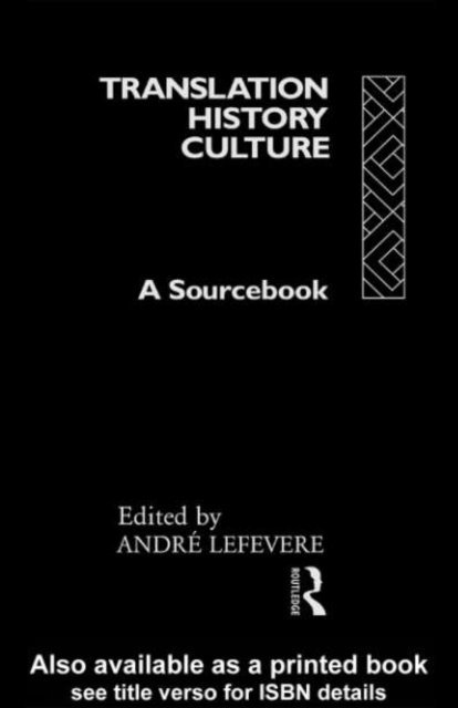 Andre Lefevere - Translation/History/Culture, E-bok