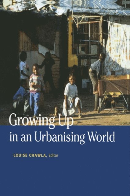 Louise Chawla - Growing Up in an Urbanizing World, E-bok