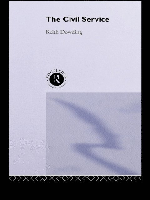 Keith Dowding - Civil Service, E-bok