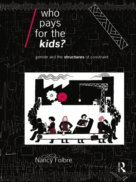 Nancy Folbre - Who Pays for the Kids?, E-bok