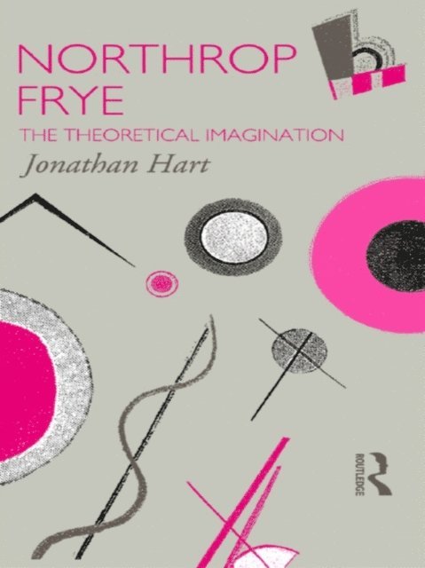 Jonathan Hart - Northrop Frye, E-bok