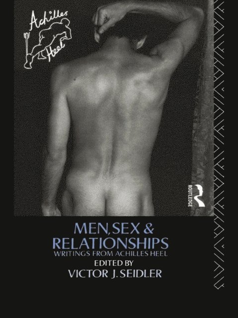 Victor J. Seidler - Men, Sex and Relationships, E-bok
