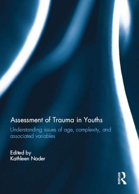 Kathleen Nader - Assessment of Trauma in Youths, E-bok