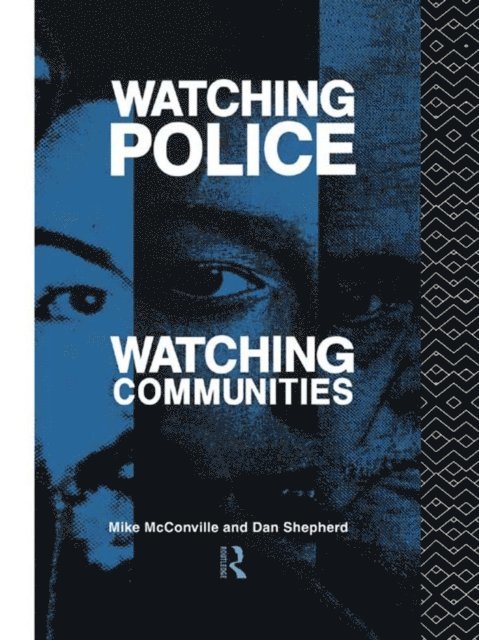 Dan Shepherd, Mike McConville - Watching Police, Watching Communities, E-bok